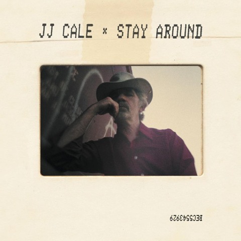 Stay Around - Jj Cale