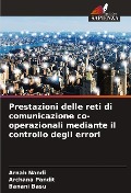 Prestazioni delle reti di comunicazione co-operazionali mediante il controllo degli errori - Arnab Nandi, Archana Pandit, Banani Basu