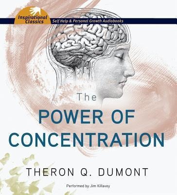 The Power of Concentration - Theron Q. Dumont