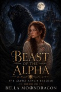 Cover-Bild zum Titel 'Beast of the Alpha' von 'Bella Moondragon'