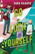 Cover-Bild zum Titel 'Go Luck Yourself' von 'Sara Raasch'