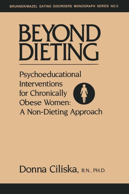 Beyond Dieting - Donna Ciliska