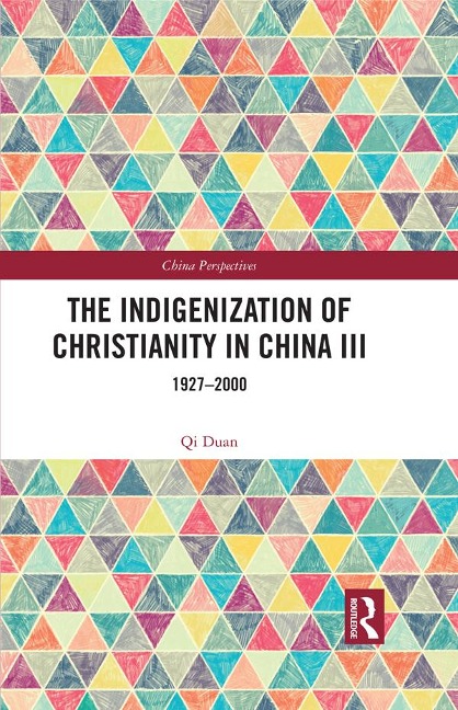 The Indigenization of Christianity in China III - Qi Duan