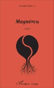 Cover-Bild zum Titel 'Magnérou' von 'Komidor Moncher'
