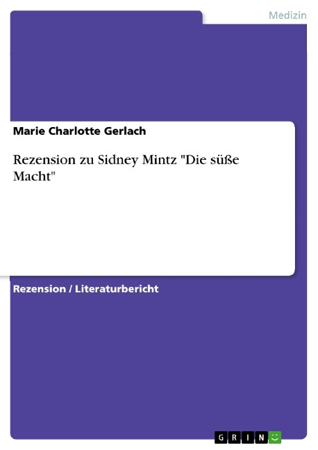 Rezension zu Sidney Mintz "Die süße Macht" - Marie Charlotte Gerlach