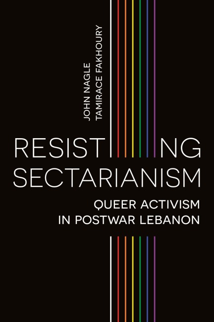 Resisting Sectarianism - John Nagle, Tamirace Fakhoury