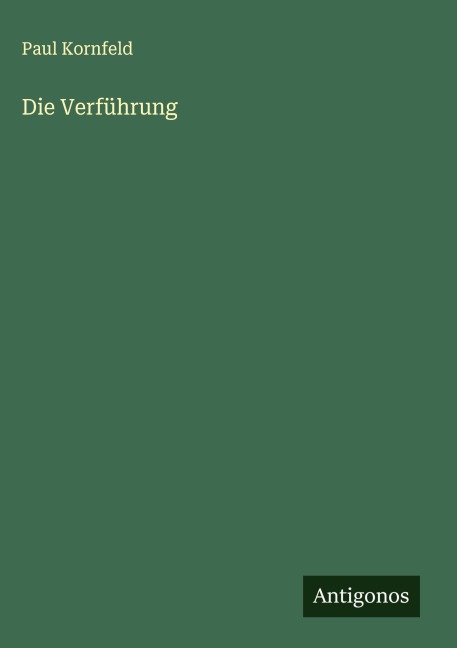 Die Verführung - Paul Kornfeld