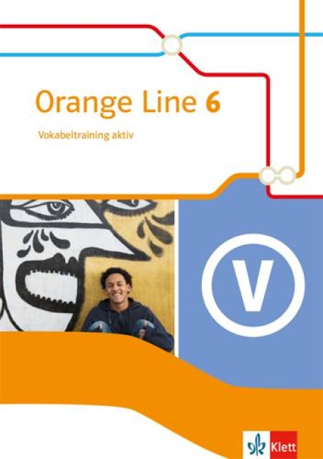 Orange Line 6. Vokabeltraining aktiv mit Lösungsheft Klasse 10 - 