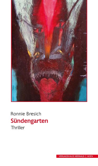Sündengarten. Thriller - Ronnie Bresich