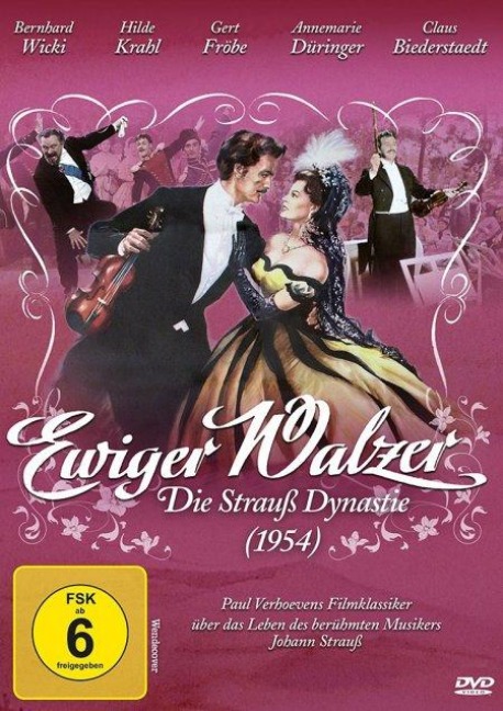Ewiger Walzer - Die Strauß Dynastie - Alexander Lix, Hanns Marschall, Friedrich Schreyvogel, Ruth Charlotte Silbermann, Paul Verhoeven