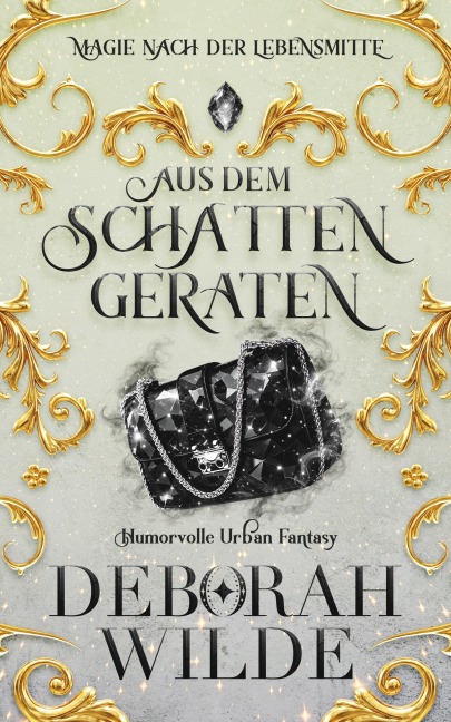 Aus dem Schatten geraten - Deborah Wilde