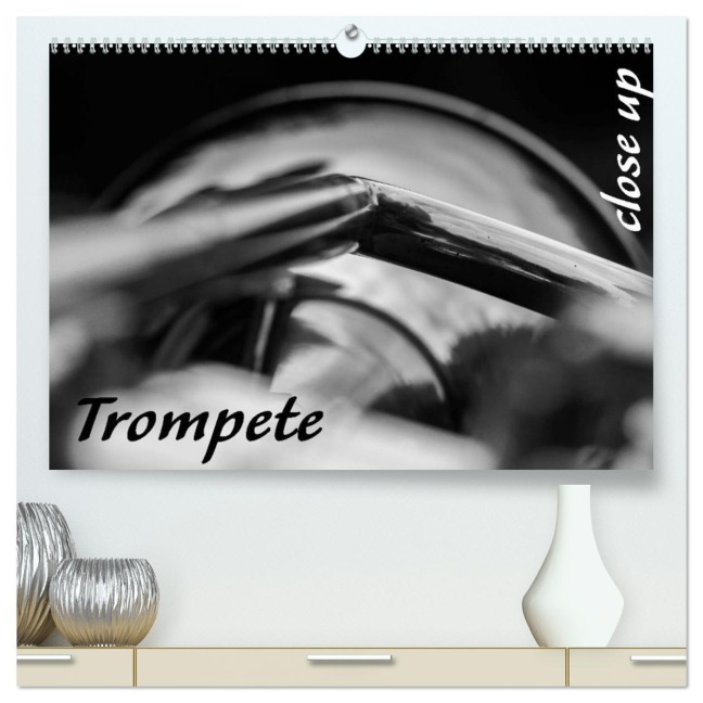 Trompete - Close up (hochwertiger Premium Wandkalender 2026 DIN A2 quer), Kunstdruck in Hochglanz - Silvia Drafz