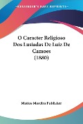 O Caracter Religioso Dos Lusiadas De Luiz De Camoes (1880) - Mattos Moreira Publisher