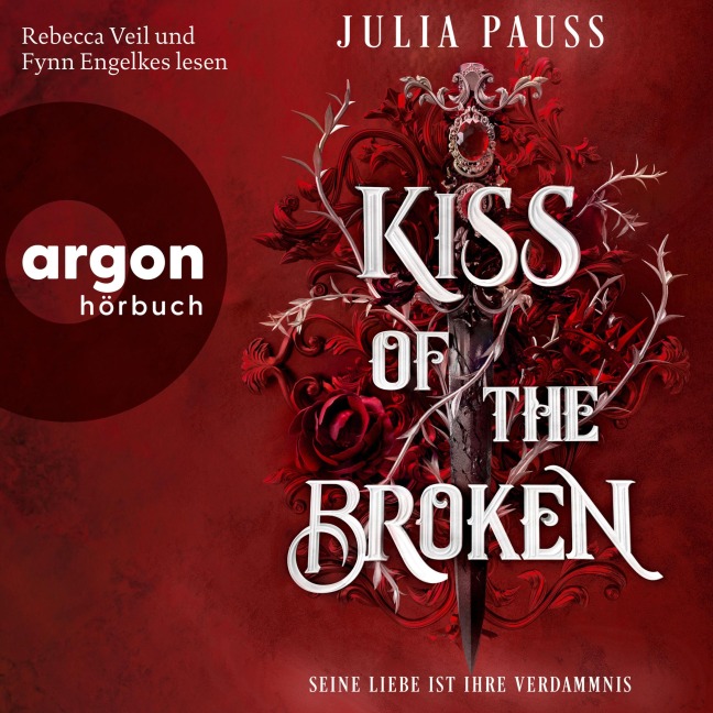 Kiss of the Broken - Seine Liebe ist ihre Verdammnis - Julia Pauss
