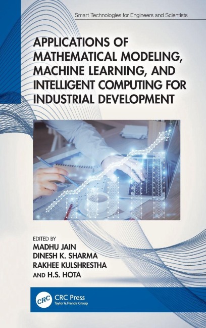 Applications of Mathematical Modeling, Machine Learning, and Intelligent Computing for Industrial Development - 