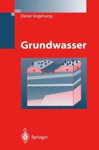 Grundwasser - Dieter Vogelsang