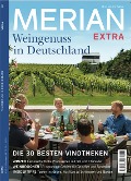 MERIAN Extra Deutschland neu entdecken: Weinreise - 