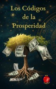 Cover-Bild zum Titel 'Los Códigos de la Prosperidad' von 'Alina Rubi'