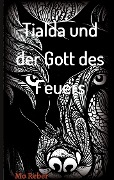 Cover-Bild zum Titel 'Tialda und der Gott des Feuers' von 'Mo Reber'