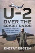 Cover-Bild zum Titel 'The U-2 Over the Soviet Union' von 'Dmitry Degtev'