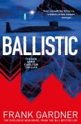 Cover-Bild zum Titel 'Ballistic' von 'Frank Gardner'