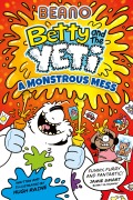 Cover-Bild zum Titel 'Beano Betty and the Yeti: A Monstrous Mess' von 'Beano'