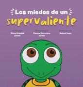 Cover-Bild zum Titel 'Los Miedos de un Supervaliente' von 'Elena Cervio'