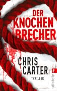 Cover-Bild zum Titel 'Der Knochenbrecher' von 'Chris Carter'