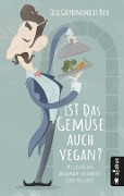 Cover-Bild zum Titel 'Ist das Gemüse auch vegan? Die lustigsten Restaurant-Erlebnisse eines Kellners' von 'Olli "Gastronomicus" Riek'