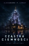 Cover-Bild zum Titel 'CzĄstka CiemnoŚci' von 'Alexandre P Lemay'