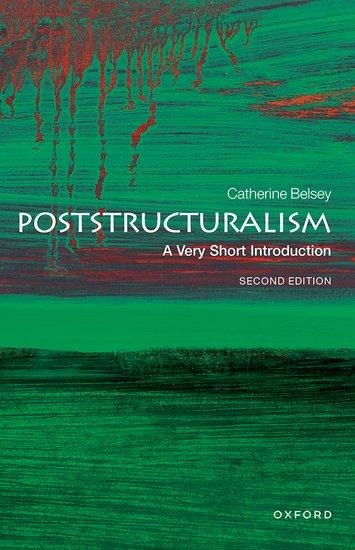 Poststructuralism: A Very Short Introduction - Catherine Belsey