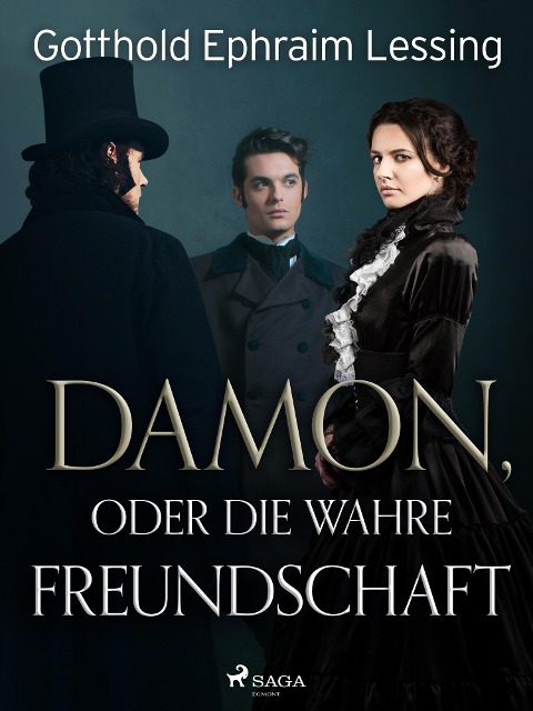 Damon, oder die wahre Freundschaft - Gotthold Ephraim Lessing