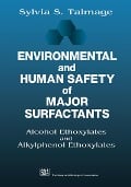 Cover-Bild zum Titel 'Environmental and Human Safety of Major Surfactants' von 'Sylvia S. Talmage'
