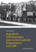 Cover-Bild zum Titel 'Biografische Selbstdeutungen österreichisch-jüdischer Emigrantinnen nach 1938' von 'Teresa Marx'