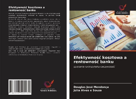 Efektywno¿¿ kosztowa a rentowno¿¿ banku - Douglas José Mendonça, Júlia Alves E Souza