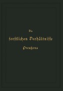Cover-Bild zum Titel 'Die forstlichen Verhältnisse Preußens' von 'K. Donner, Otto Von Hagen'