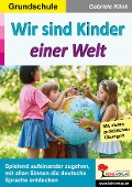 Cover-Bild zum Titel 'Wir sind Kinder einer Welt' von 'Gabriele Klink'