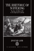 The Rhetoric of Suffering - Jonathan Lamb