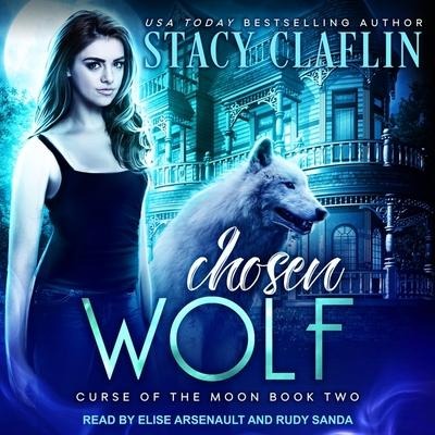 Chosen Wolf Lib/E - Stacy Claflin