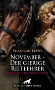 November - Der gierige Reitlehrer | Erotische Urlaubsgeschichte - Shannon Lewis