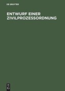 Cover-Bild zum Titel 'Entwurf einer Zivilprozeßordnung' von ''
