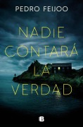 Cover-Bild zum Titel 'Nadie Contará La Verdad / No One Will Tell the Truth' von 'Pedro Feijoo'