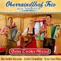 Beim Tiroler Abend - Oberraindlhof Trio