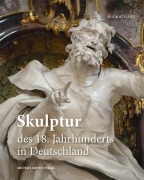 Cover-Bild zum Titel 'Skulptur des 18. Jahrhunderts in Deutschland' von 'Roland Kanz'