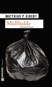 Cover-Bild zum Titel 'Müllhalde' von 'Matthias P. Gibert'