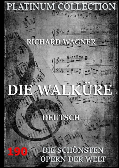 Die Walküre - Richard Wagner