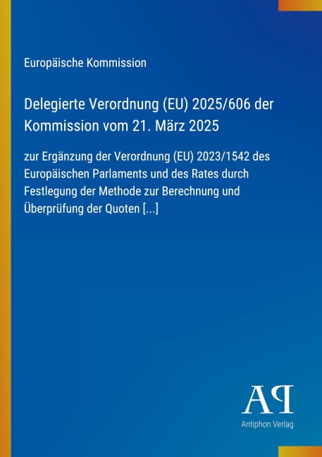 Delegierte Verordnung (EU) 2025/606 der Kommission vom 21. März 2025 - Europäische Kommission