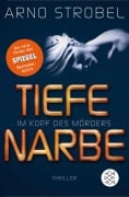 Cover-Bild zum Titel 'Im Kopf des Mörders - Tiefe Narbe' von 'Arno Strobel'
