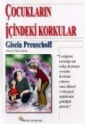 Cocuklarin Icindeki Korkular - Gisela Preuschoff