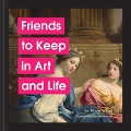 Cover-Bild zum Titel 'Friends to Keep in Art and Life' von 'Nicole Tersigni'